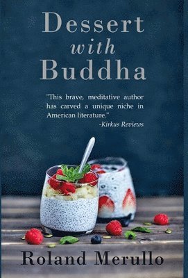 Roland Merullo - Dessert with Buddha, Inbunden