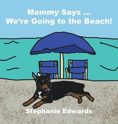 Mommy Says ... We're Going to the Beach!
