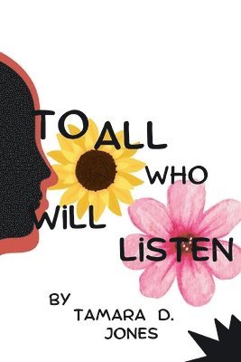 Tamara Jones - To All Who Will Listen, Häftad