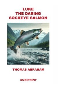 bokomslag Luke the Daring Sockeye Salmon