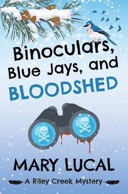 bokomslag Binoculars, Blue Jays and Bloodshed