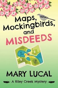 bokomslag Maps, Mockingbirds, and Misdeeds