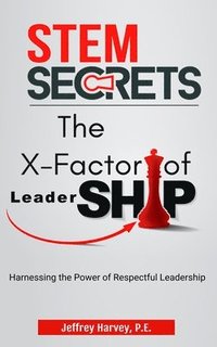 bokomslag STEM Secrets The X-Factor of Leadership