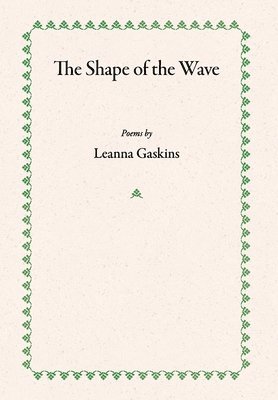 bokomslag The Shape of the Wave: Poems