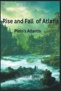 bokomslag The Rise and Fall of Atlatia