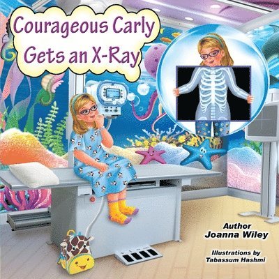 Courageous Carly Gets an X-Ray