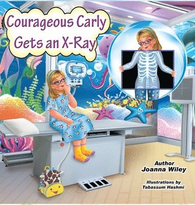 Courageous Carly Gets an X-Ray