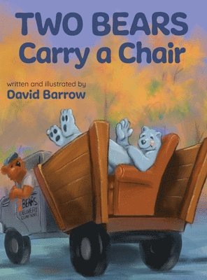 David Barrow - Two Bears Carry a Chair, Inbunden