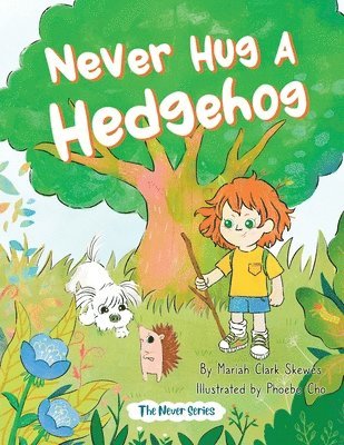 Never Hug a Hedgehog 1