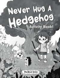 bokomslag Never Hug a Hedgehog Activity Book
