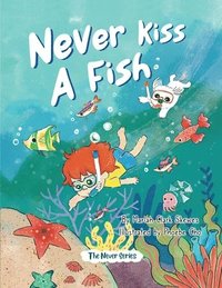 bokomslag Never Kiss a Fish