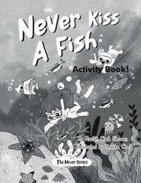 bokomslag Never Kiss a Fish Activity Book