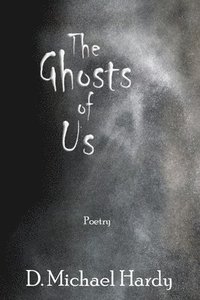bokomslag The Ghosts of Us
