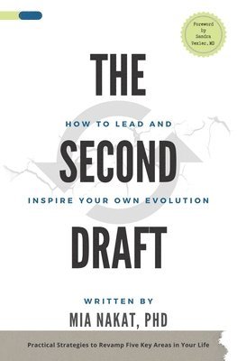 The Second Draft: How to Lead and Inspire Your Own Evolution 1