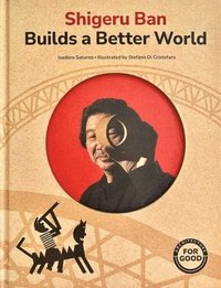 bokomslag Shigeru Ban Builds A Better World (architecture For Good)