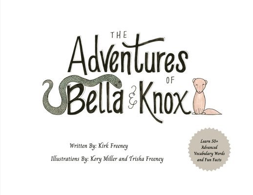 Kirk A Freeney, Kirk A. Freeney, A. Freeney, Kirk - Adventures of Bella & Knox, Häftad