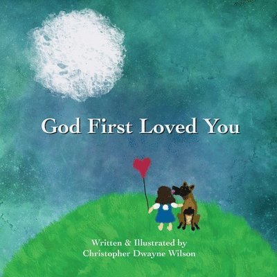 God First Loved You 1