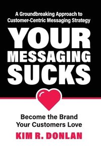 bokomslag Your Messaging Sucks