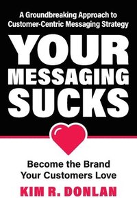 bokomslag Your Messaging Sucks