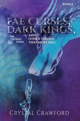 bokomslag Fae Curses, Dark Kings, and Other Things That Must Fall