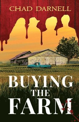 Chad Darnell - Buying the Farm, Häftad