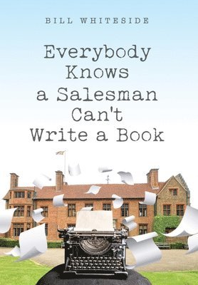Everybody Knows a Salesman Can't Write a Book