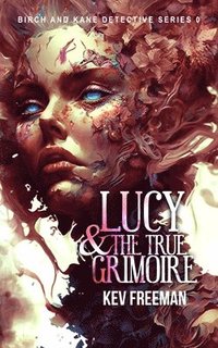 bokomslag LUCY - The True Grimoire