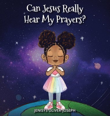 Can Jesus Really Hear My Prayers? 1