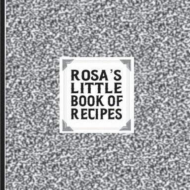 bokomslag Rosa's Little Book of Recipes