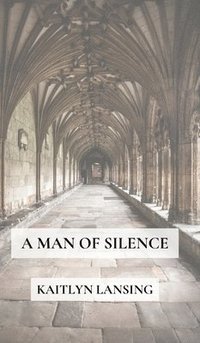 bokomslag A Man of Silence