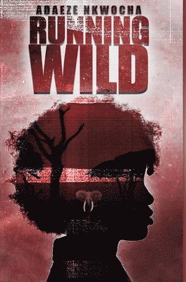 Adaeze Nkwocha, Adaeze, Nkwocha - Running Wild, Inbunden