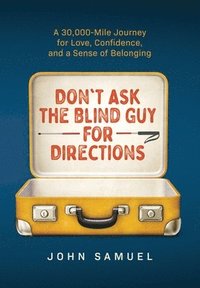 bokomslag Don't Ask the Blind Guy for Directions