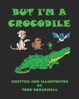 bokomslag But I'm A Crocodile