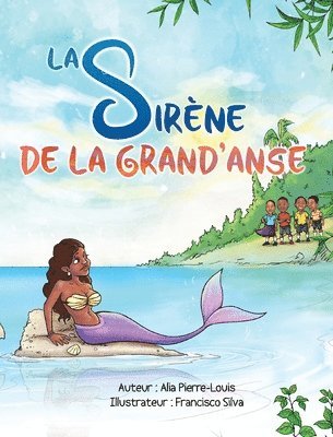 Alia Pierre-Louis - Sirène de la Grand'Anse, Inbunden