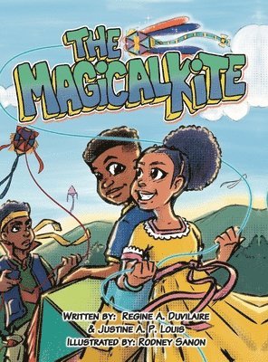 Regine A Duvilaire, Justine A P Louis - Magical Kite, Inbunden