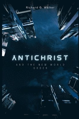 Antichrist and the New World Order 1