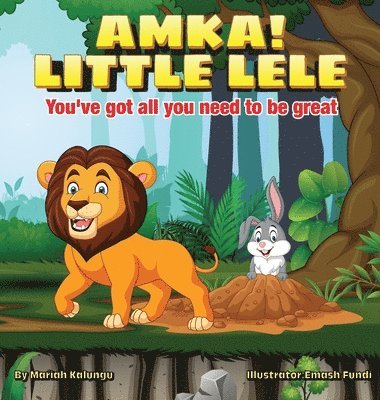 Amka! Little Lele: You've Got All You Need To Be Great 1