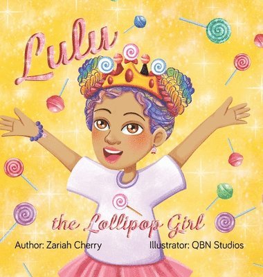 Zariah G Cherry, Zariah G. Cherry, G Cherry, Zariah - Lulu the Lollipop Girl, Inbunden