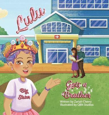 Zariah G Cherry, Zariah G. Cherry, G. Cherry, Zariah - Lulu Gets a Brother, Inbunden