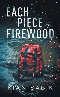 Each Piece of Firewood 1