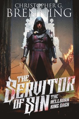 Christopher G Brenning, Christopher G. Brenning - Servitor of Sin, Häftad