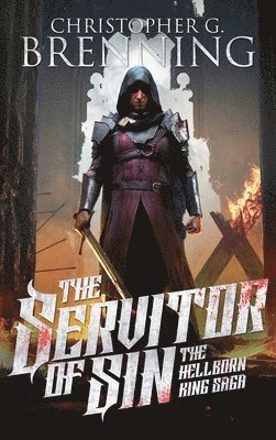 Christopher G Brenning, Christopher G. Brenning - Servitor of Sin, Inbunden