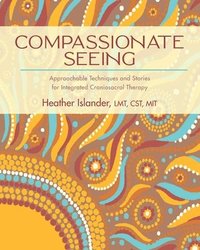 bokomslag Compassionate Seeing