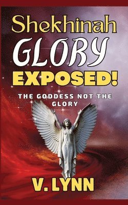Shekhinah Glory Exposed! 1