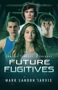 bokomslag Future Fugitives