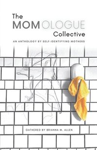 bokomslag The Momologue Collective
