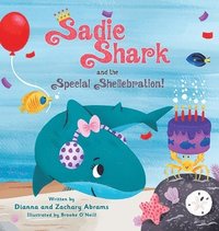 bokomslag Sadie Shark and the Special Shellebration