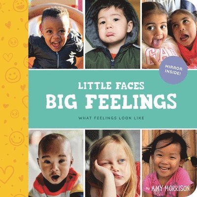 Little Faces Big Feelings: What Emotions Look Like 1