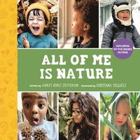 bokomslag All of Me Is Nature: Exploring My Five Senses Outside