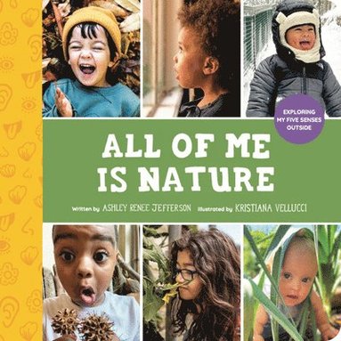 bokomslag All of Me Is Nature: Exploring My Five Senses Outside